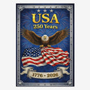 USA 250 Years House Flag ΓÇô 1776ΓÇô2026 Patriotic Anniversary Decor