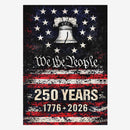 We The People 250 Years House Flag – 1776–2026 Patriotic Vintage Design
