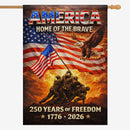 America 250 Home of the Brave House Flag – 1776–2026 Patriotic Freedom Banner