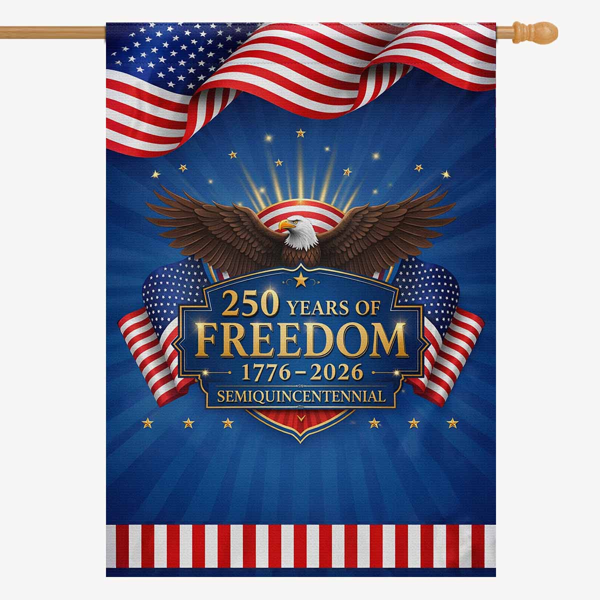250 Years of Freedom House Flag Patriotic Eagle USA 1776-2026 America Semiquincentennial Banner