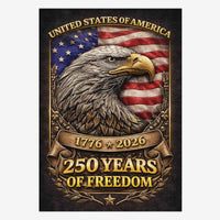 250 Years of Freedom House Flag 1776–2026 Patriotic Eagle Banner