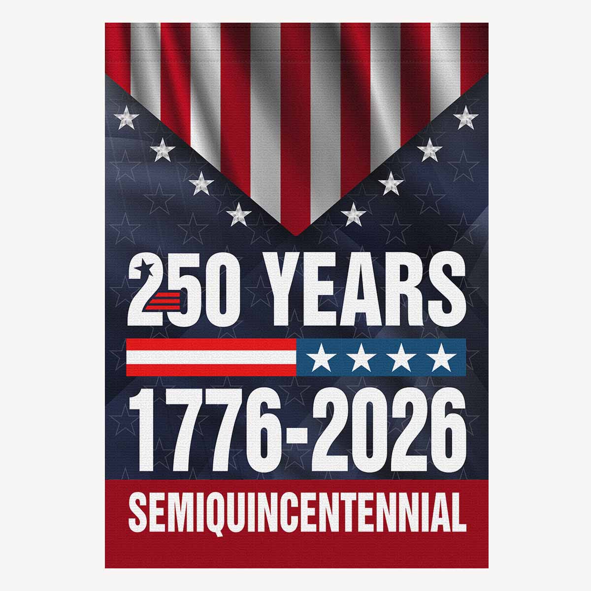 250 Years Semiquincentennial House Flag