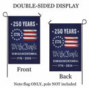 We The People 250 Years Garden Flag – 1776–2026 Semiquincentennial Decor