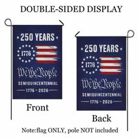 We The People 250 Years Garden Flag – 1776–2026 Semiquincentennial Decor
