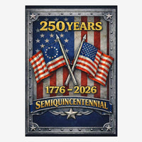 250 Years Semiquincentennial House Flag ΓÇô 1776ΓÇô2026 Anniversary Decor
