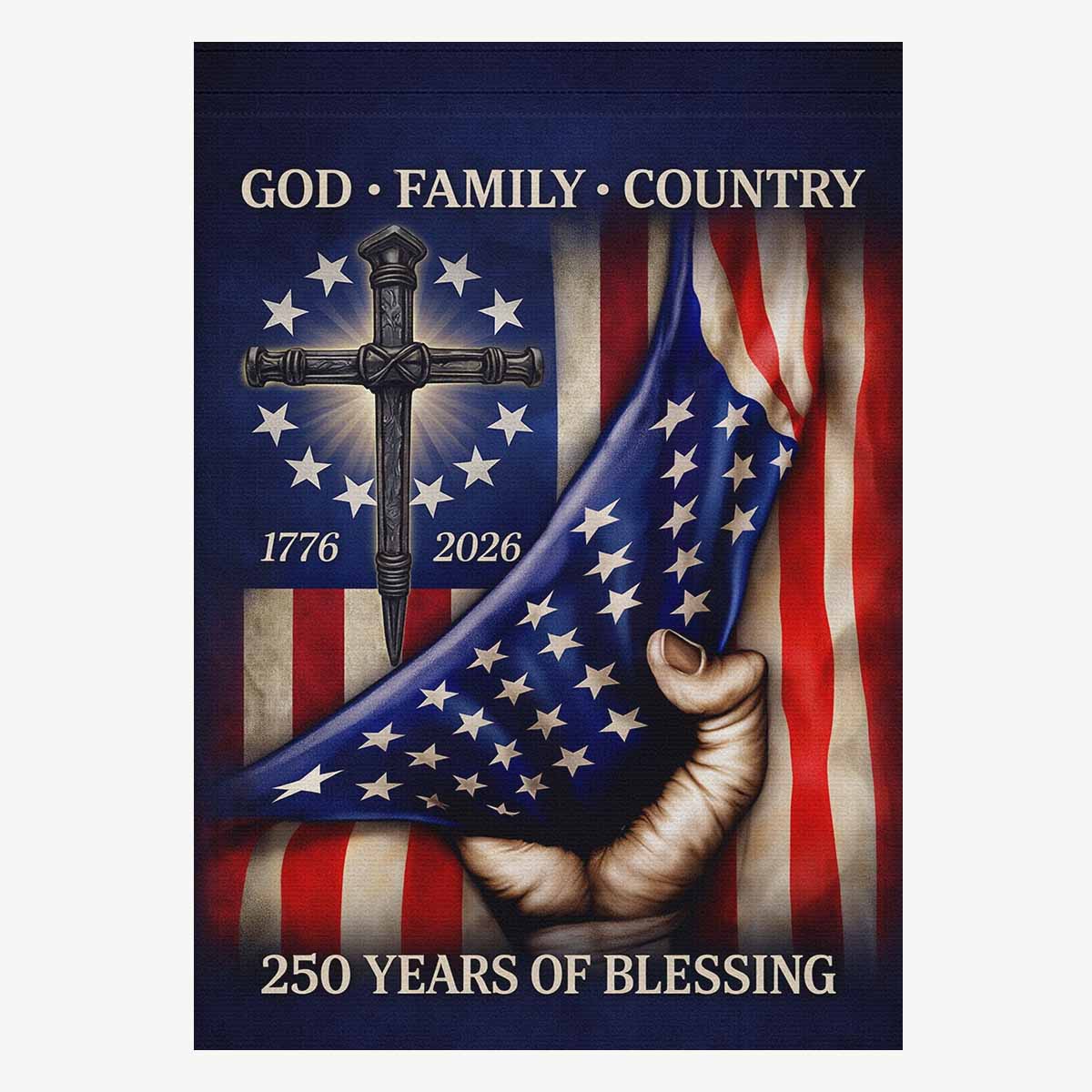 God Family Country House Flag Christian Patriotic USA 250 Years Blessings 1776-2026 Banner