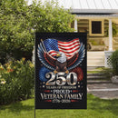 America 250 Garden Flag – Proud Veteran Family 250 Years of Freedom 1776–2026