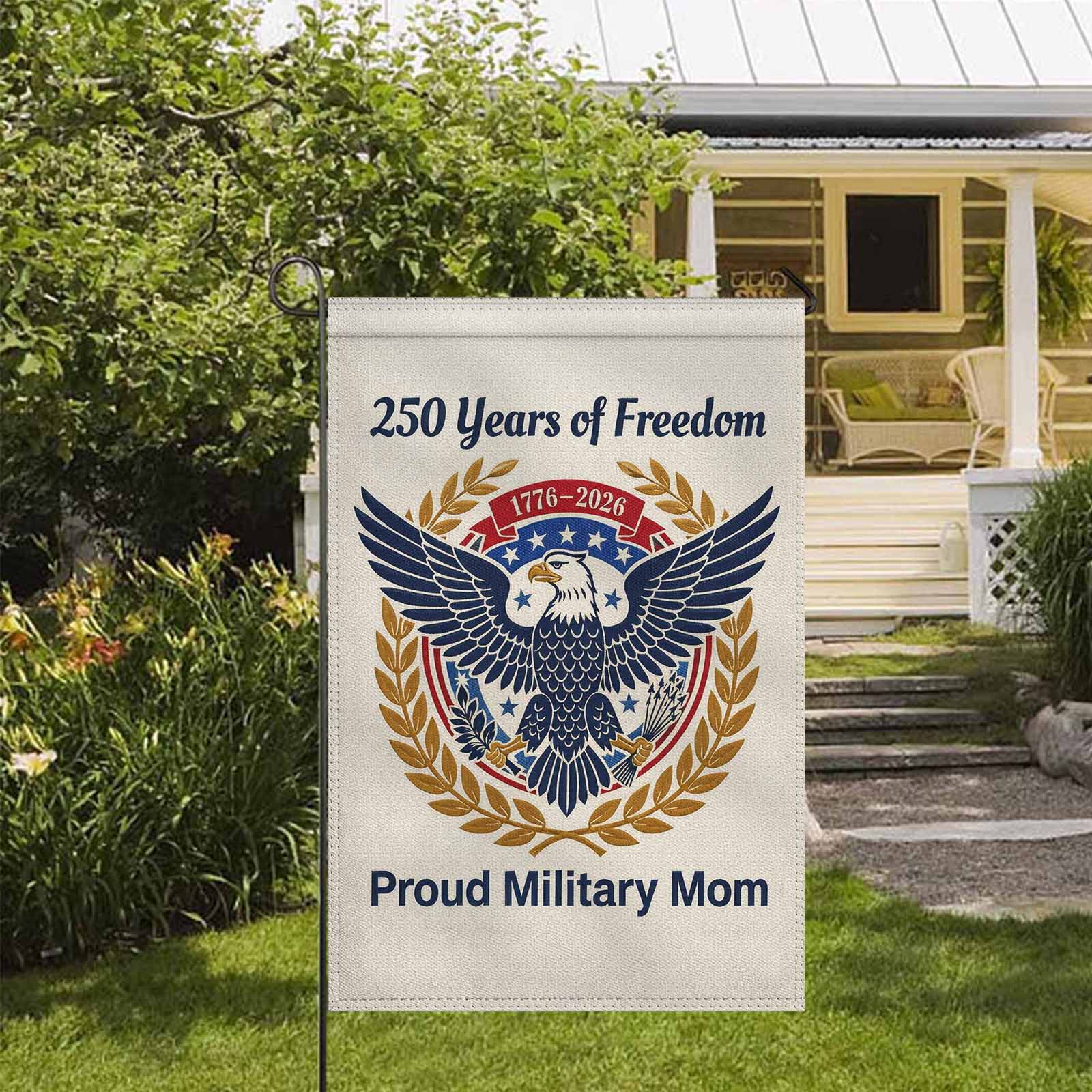 Proud Military Mom Garden Flag America 250 Patriotic Eagle 1776-2026 Freedom Decor
