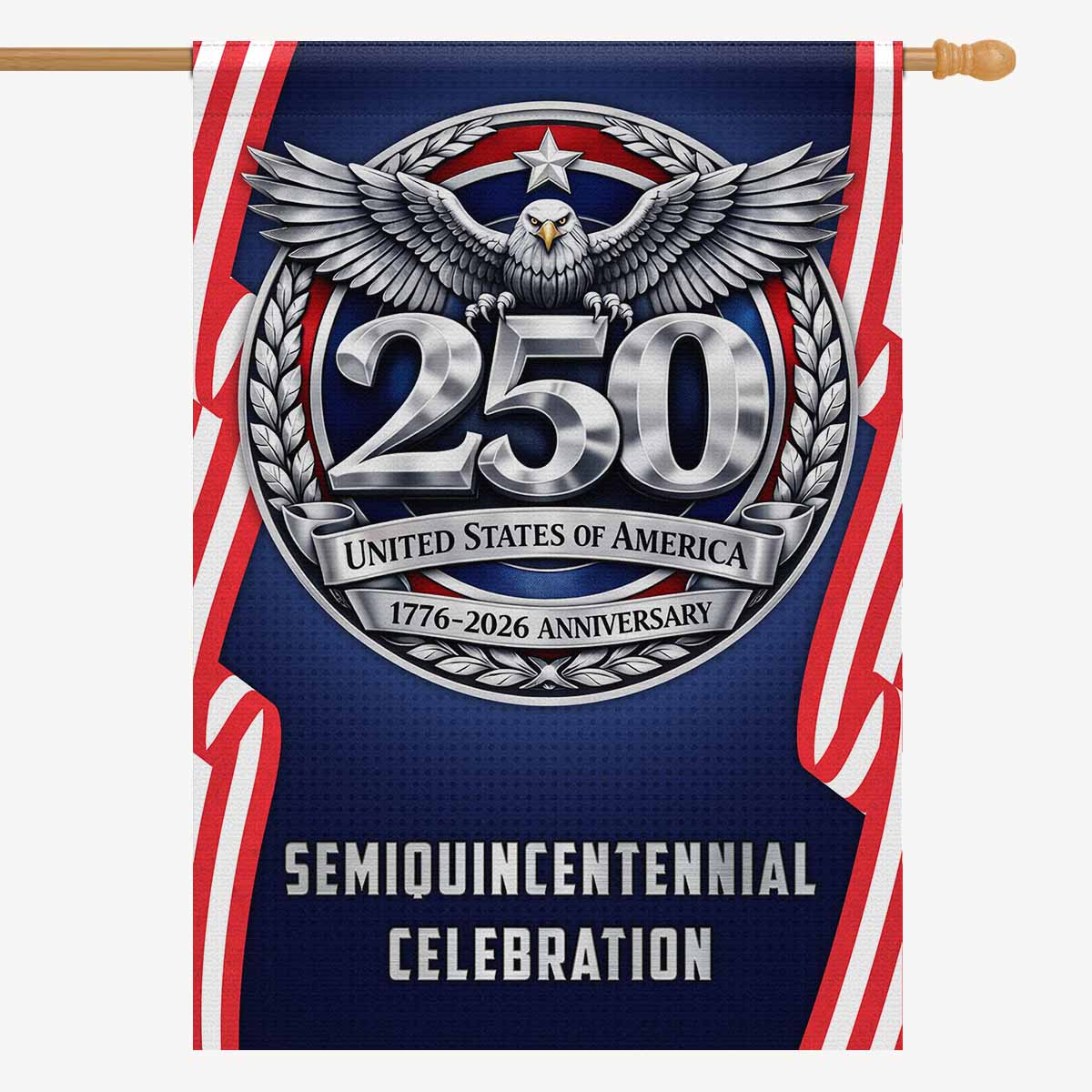 America 250 House Flag ΓÇô United States 1776ΓÇô2026 Semiquincentennial Anniversary