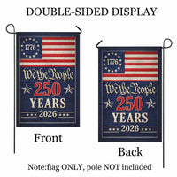 We The People 250 Years Garden Flag Patriotic 1776-2026 America Flag Decor