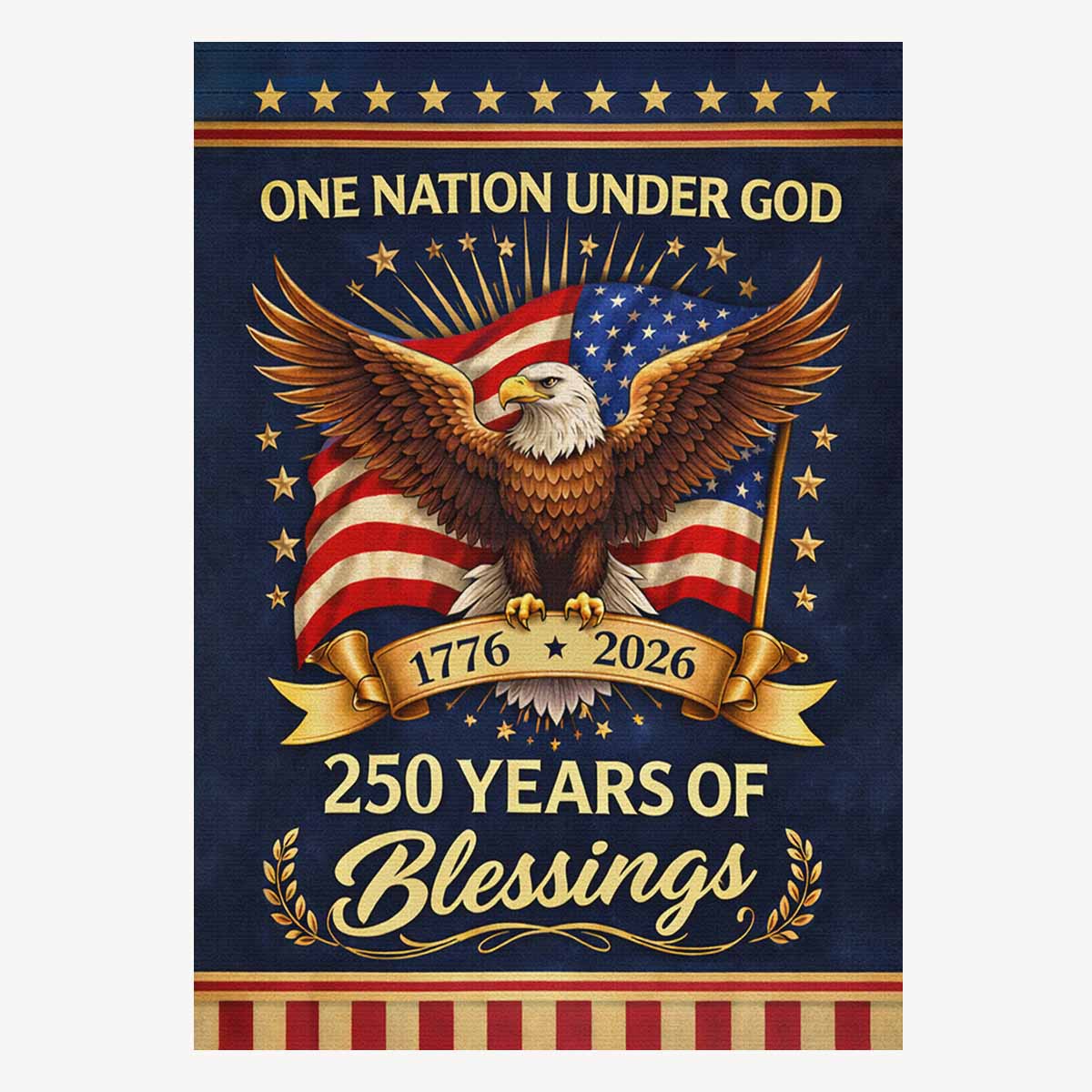 One Nation Under God 250 Years House Flag – 1776–2026 Blessings Decor