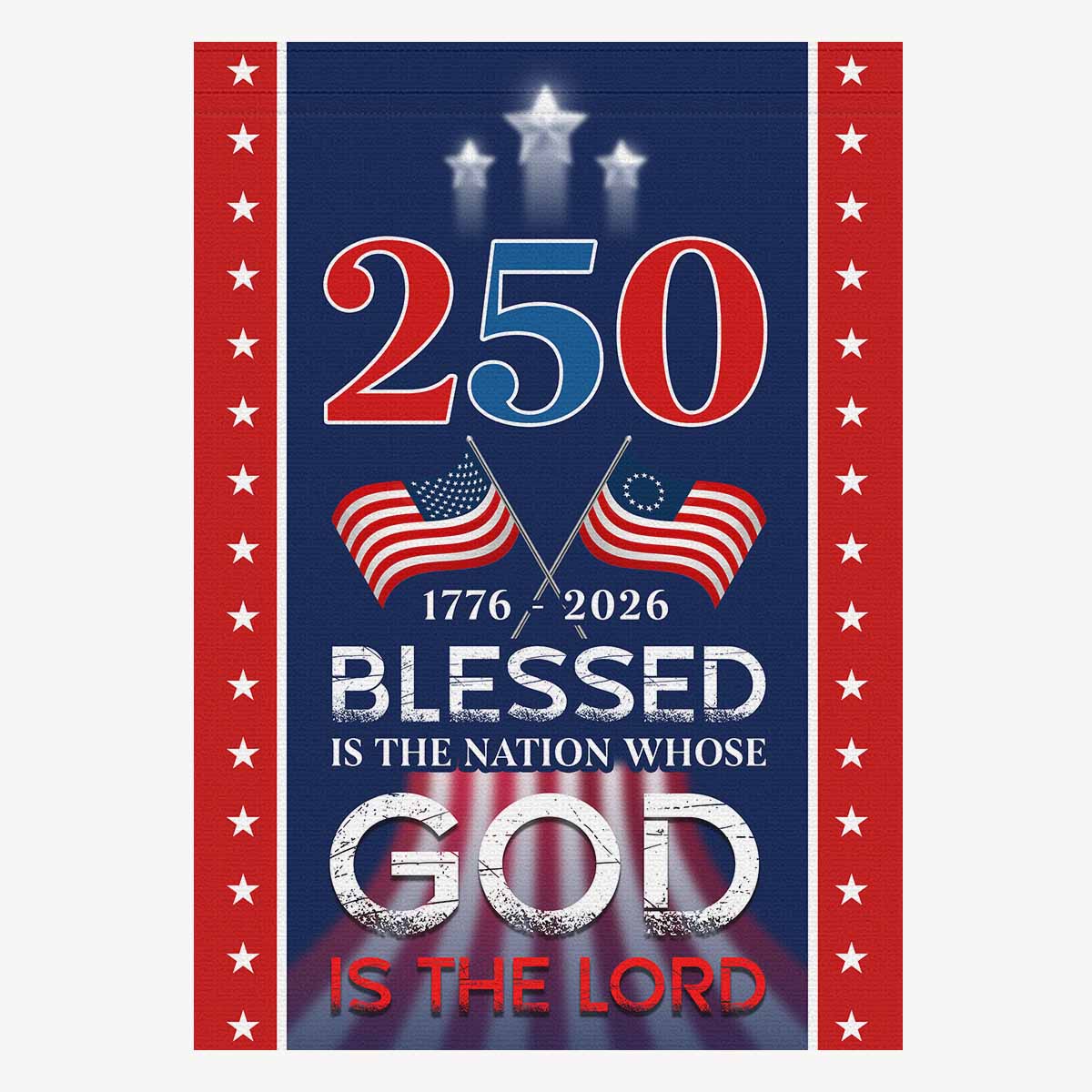 Christian America 250 House Flag – Blessed Nation Patriotic Faith Decor