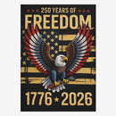 250 Years of Freedom House Flag Patriotic Eagle USA 1776-2026 Decor