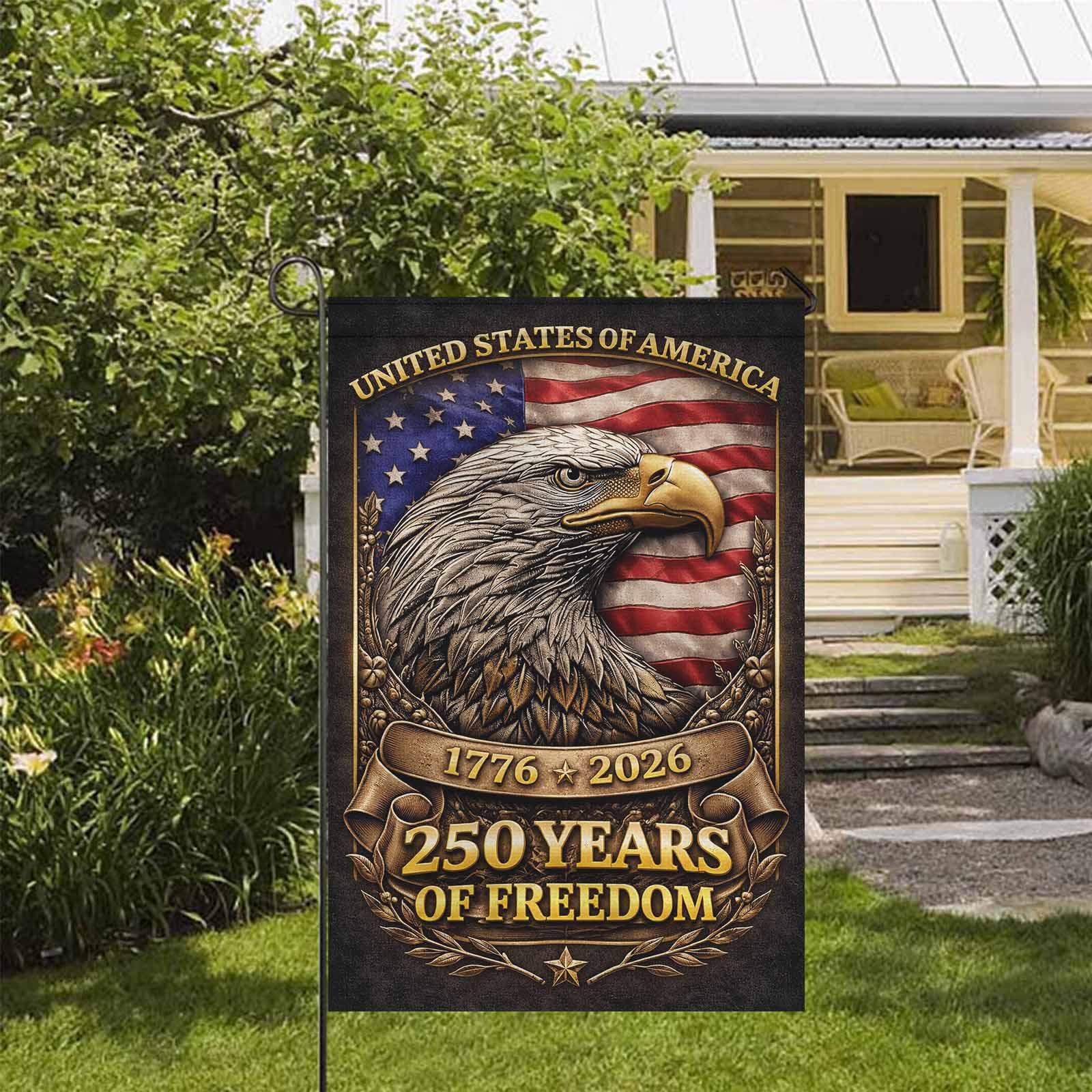 250 Years of Freedom Garden Flag 1776–2026 Patriotic Eagle USA Decor