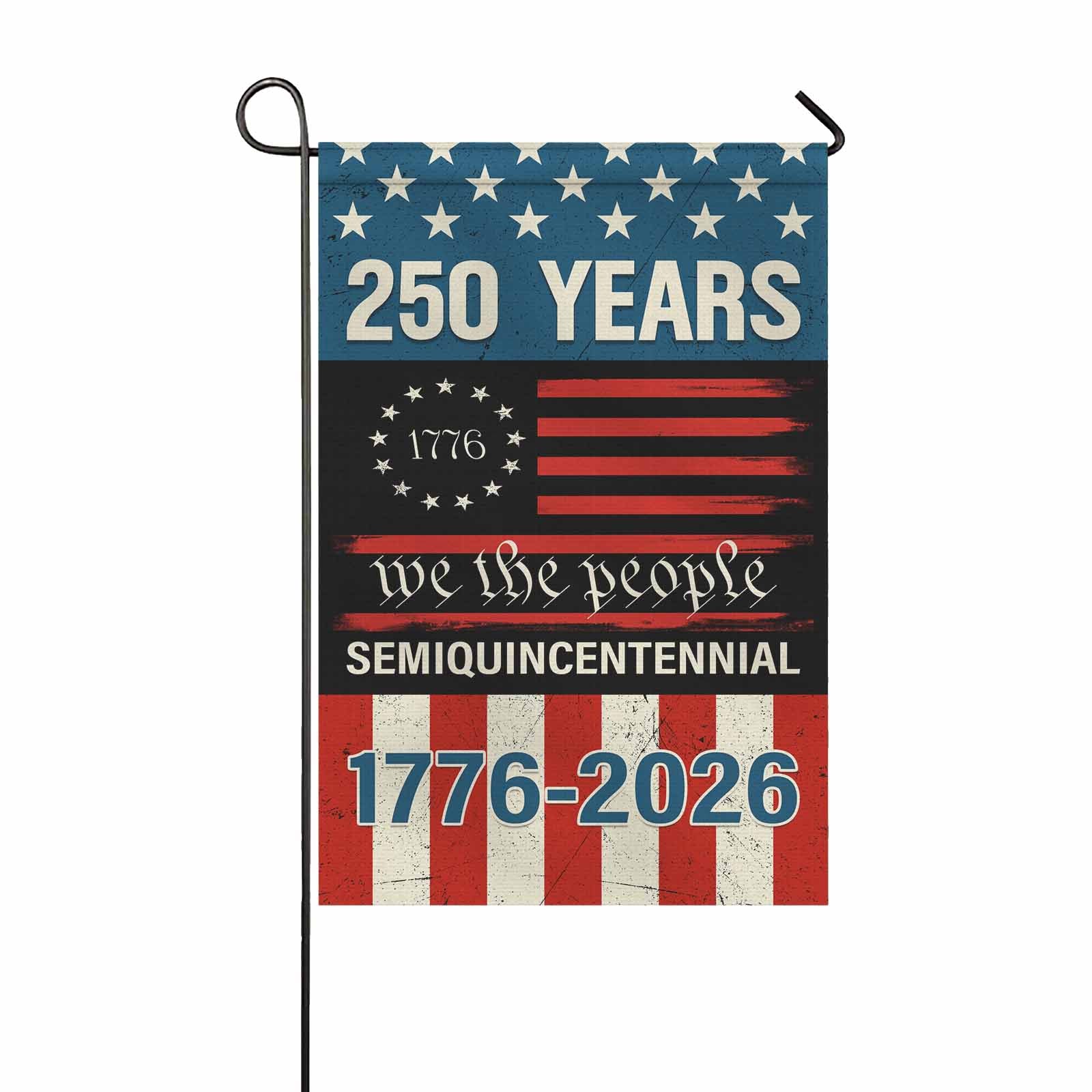 250 Years We The People Garden Flag – America 250 Patriotic Flag 1776–2026