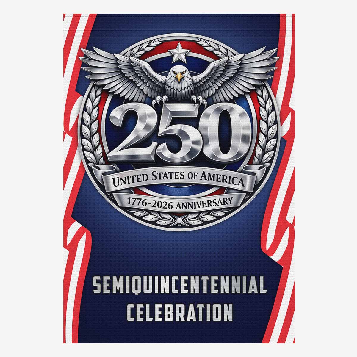 America 250 House Flag ΓÇô United States 1776ΓÇô2026 Semiquincentennial Anniversary