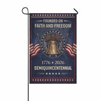 Faith and Freedom 250 Years Garden Flag – 1776–2026 Semiquincentennial Decor