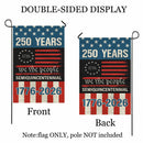 250 Years We The People Garden Flag – America 250 Patriotic Flag 1776–2026