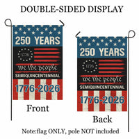 250 Years We The People Garden Flag – America 250 Patriotic Flag 1776–2026