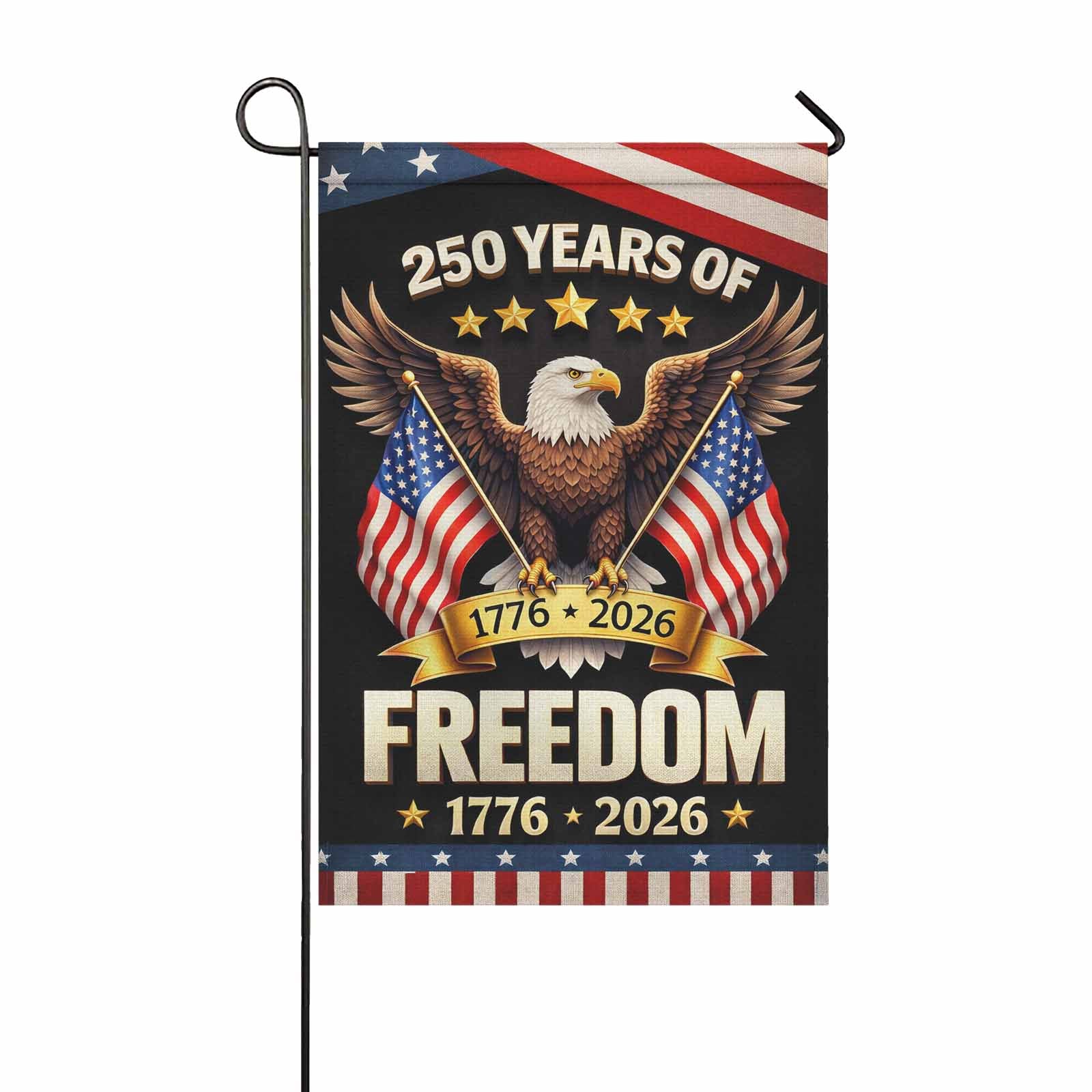 250 Years of Freedom Garden Flag 1776–2026 – Patriotic Eagle America 250 Yard Decor
