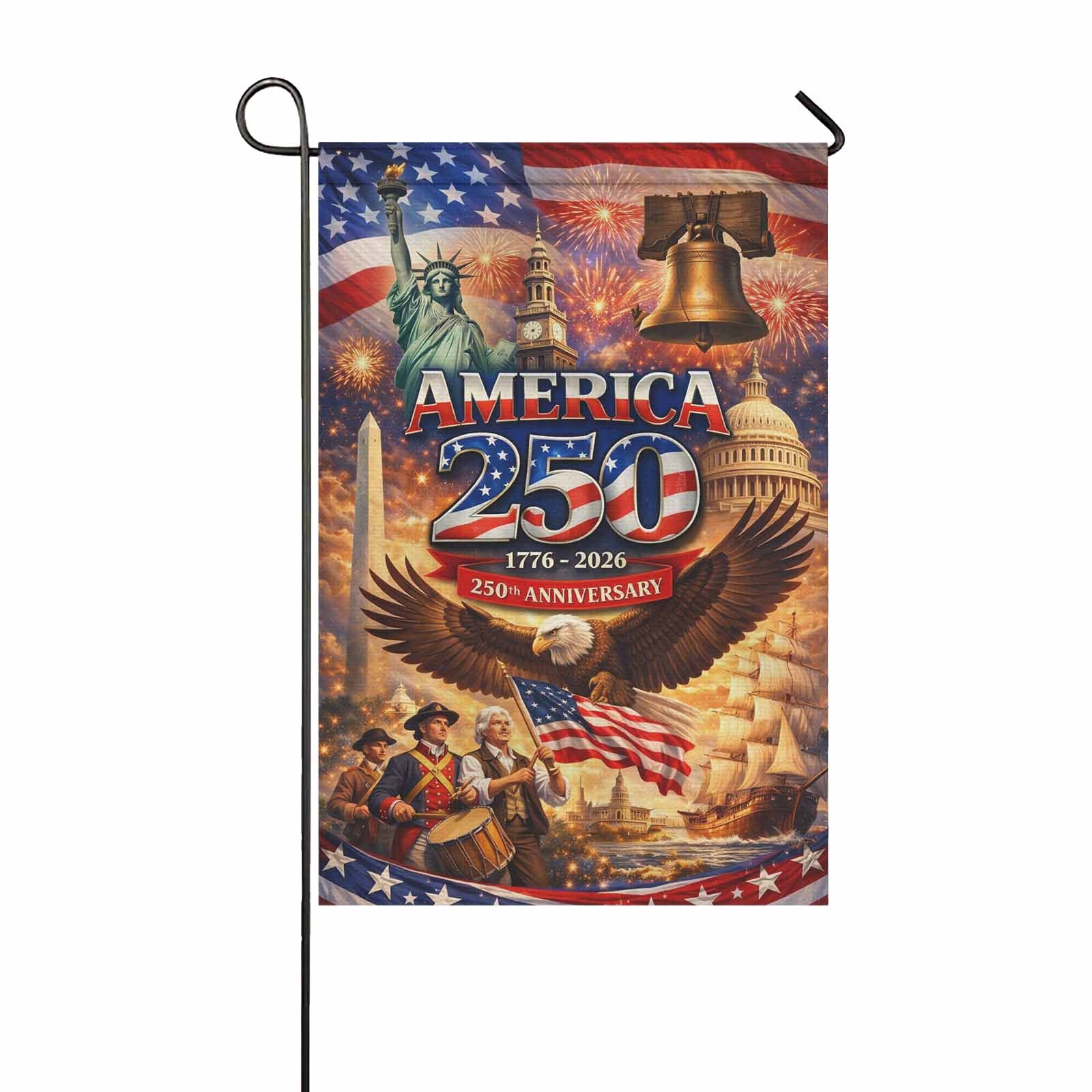 America 250 Garden Flag – 250th Anniversary Independence Celebration 1776–2026