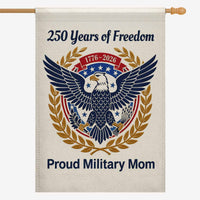 Proud Military Mom House Flag America 250 Patriotic Eagle 1776-2026 Freedom Banner