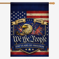 We The People 250 Years of Freedom House Flag Patriotic Eagle USA 1776-2026 Banner