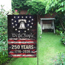 We The People 250 Years Garden Flag – 1776–2026 Patriotic Liberty Bell Decor