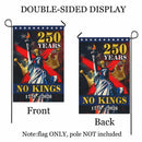 No Kings 250 Years Garden Flag Patriotic Statue of Liberty USA 1776-2026 Independence Decor