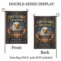 250 Years of American Freedom Garden Flag – Est 1776 Patriotic Decor