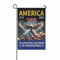 Celebrating 250 Years of Independence Garden Flag – America 250 Patriotic Eagle