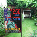 250 Years America Anniversary Garden Flag – Statue of Liberty Patriotic Flag