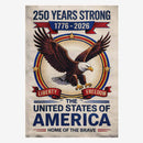 America 250 House Flag 250 Years Strong Patriotic Eagle Liberty Freedom 1776-2026