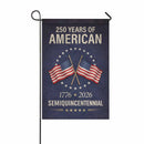 250 Years of America Garden Flag – 1776–2026 Semiquincentennial Decor