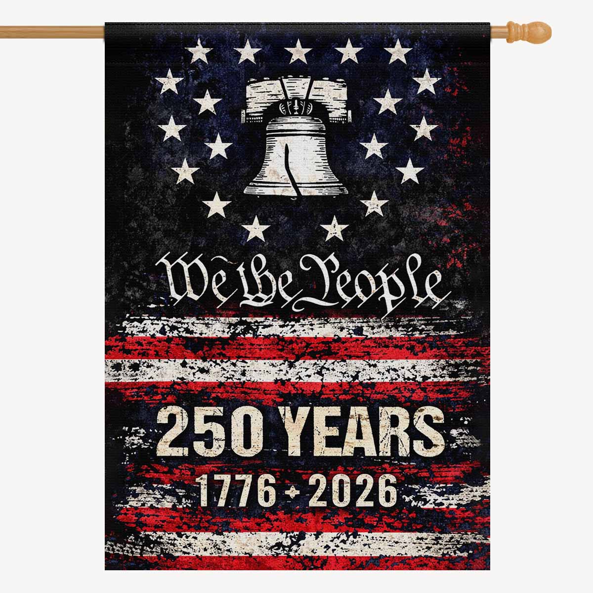 We The People 250 Years House Flag – 1776–2026 Patriotic Vintage Design
