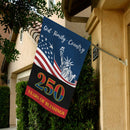 God Family Country Garden Flag – America 250 Faith Patriotic Blessings Flag