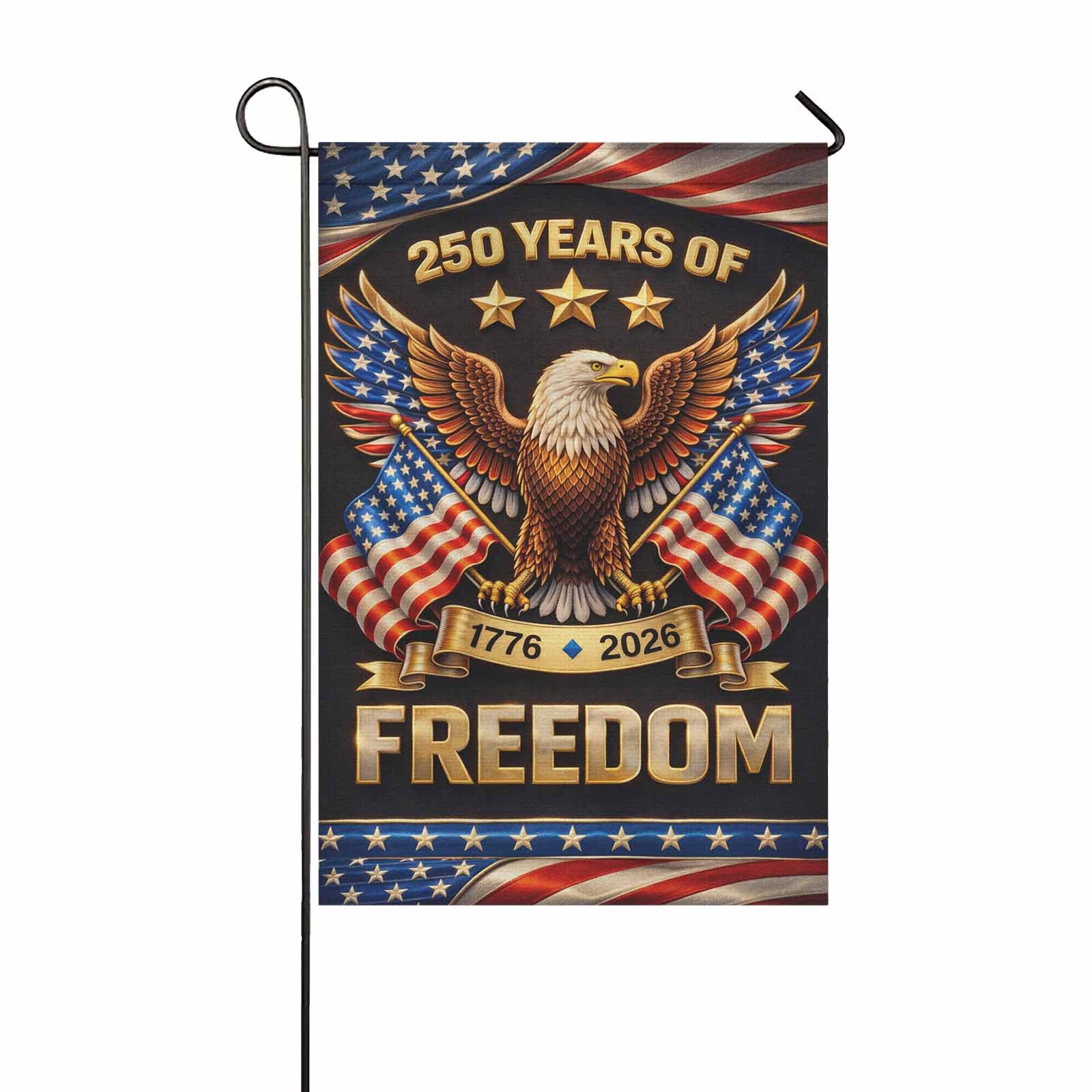 250 Years of Freedom Garden Flag America 250 Patriotic Eagle USA Flag Decor