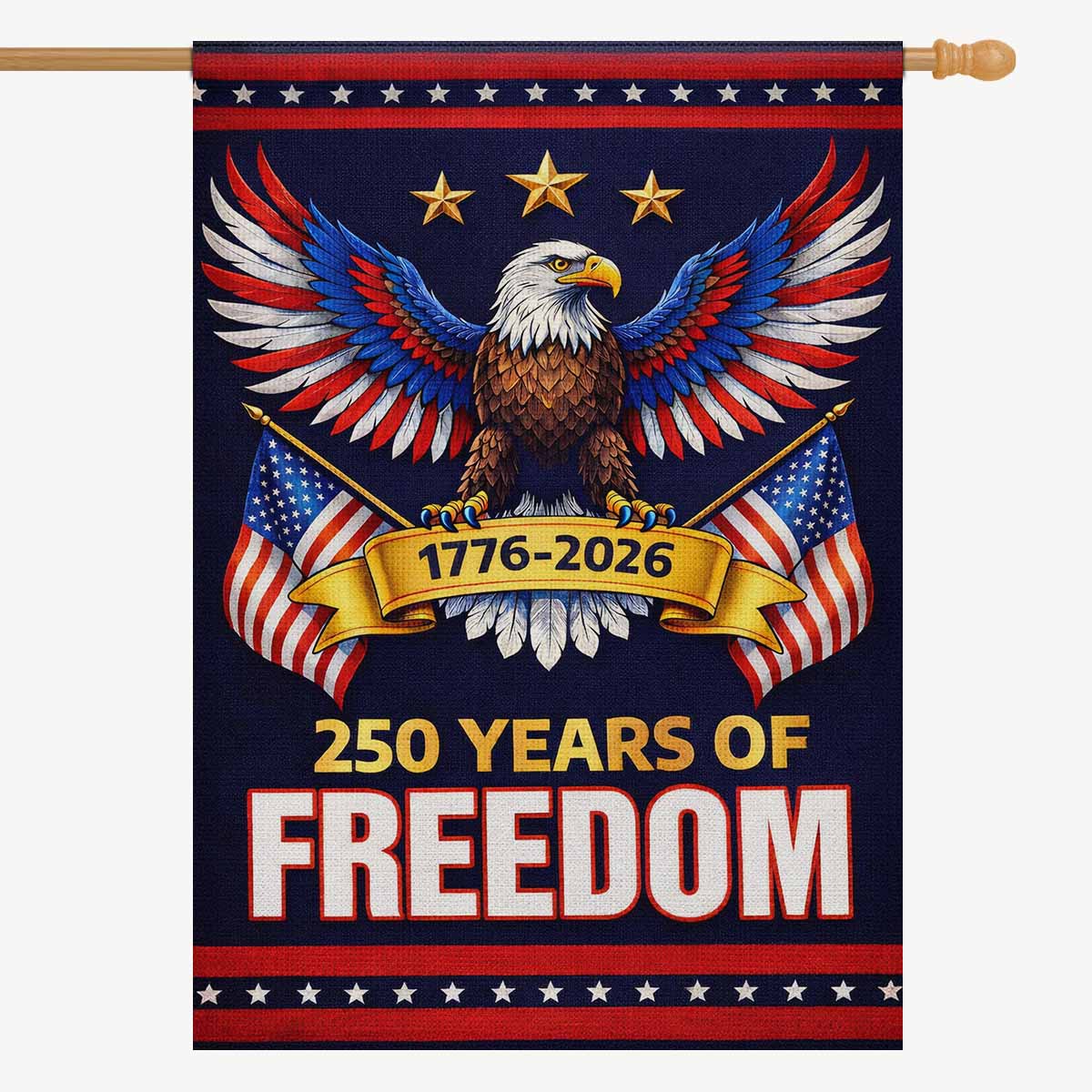 America 250 House Flag Patriotic Eagle 250 Years of Freedom 1776-2026 USA Flag
