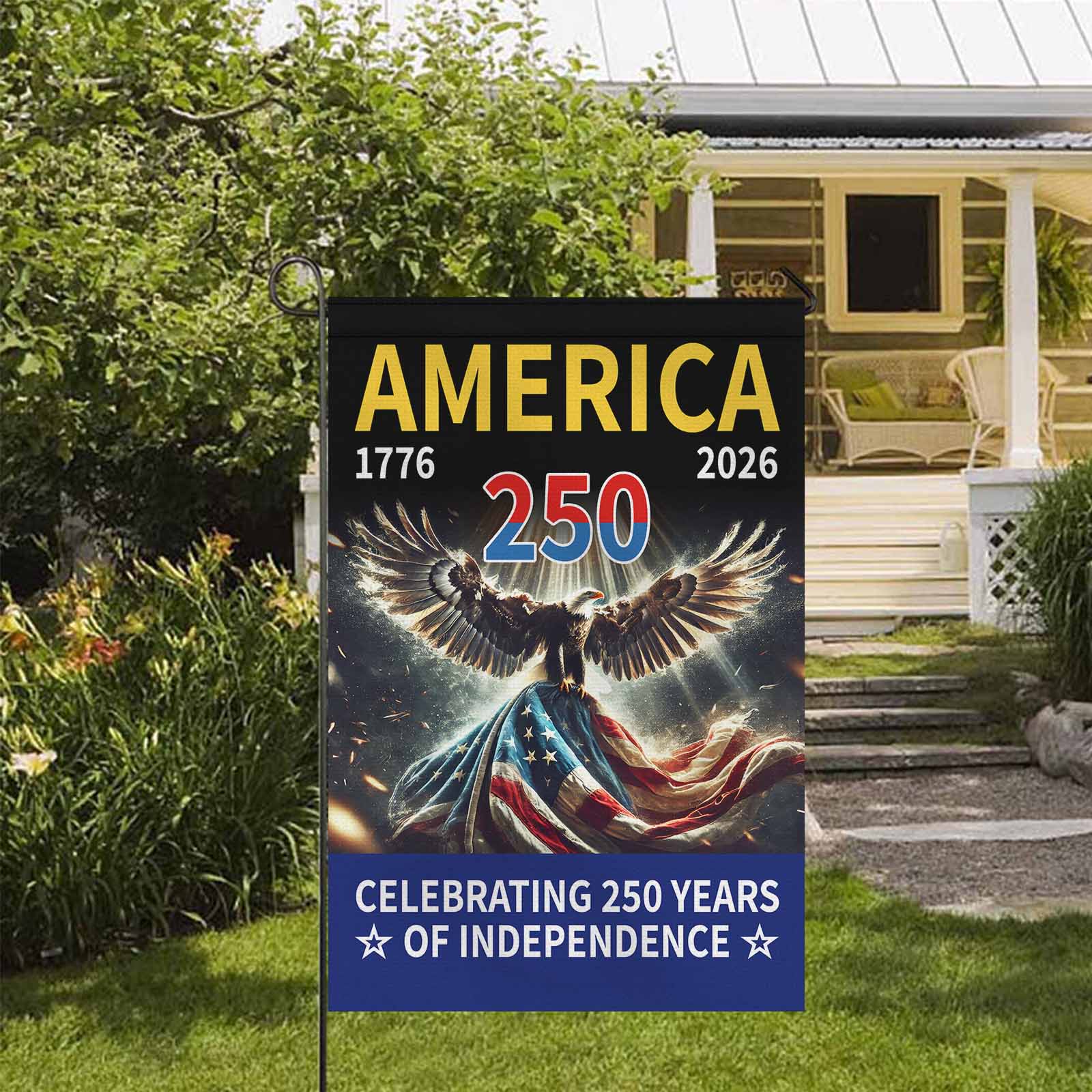 Celebrating 250 Years of Independence Garden Flag – America 250 Patriotic Eagle