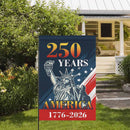 250 Years of America Garden Flag – Statue of Liberty Patriotic Flag 1776–2026