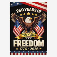 250 Years of Freedom House Flag 1776–2026 – Patriotic Eagle America 250 Banner
