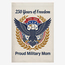 Proud Military Mom House Flag America 250 Patriotic Eagle 1776-2026 Freedom Banner