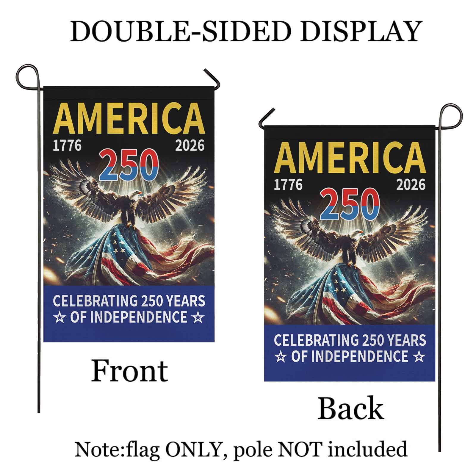 Celebrating 250 Years of Independence Garden Flag – America 250 Patriotic Eagle
