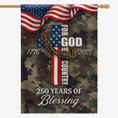 For God and Country 250 Years House Flag 1776–2026 Patriotic Banner