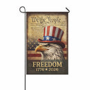 We The People 1776–2026 Garden Flag Patriotic Eagle Freedom Decor