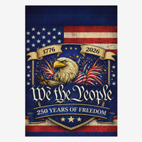 We The People 250 Years of Freedom House Flag Patriotic Eagle USA 1776-2026 Banner