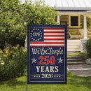We The People 250 Years Garden Flag Patriotic 1776-2026 America Flag Decor